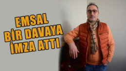 EMSAL BİR DAVAYA İMZA ATTI