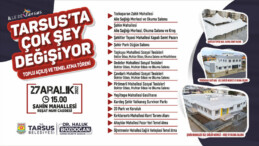 ‘Tarsus’ta çok şey değişiyor!’