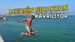 Mersin’de hava sıcaklığı 35 dereceyi aştı