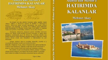 ‘Alanya’dan Mersin’e Hatırımda Kalanlar’ kitabı çıktı